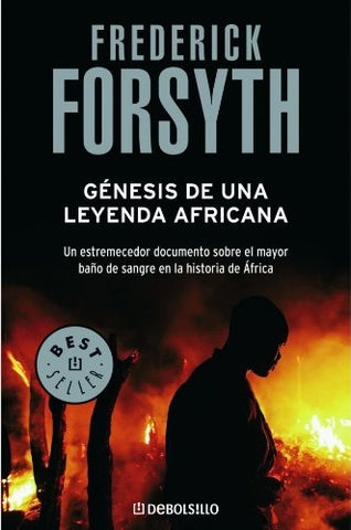 Génesis de una leyenda africana | Frederick Forsyth