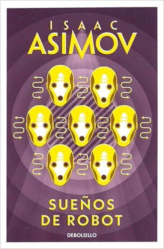SUEÑOS DE ROBOT.. | Isaac Asimov