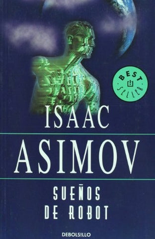 SUEÑOS DE ROBOT.. | Isaac Asimov