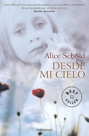 DESDE MI CIELO | Alice Sebold