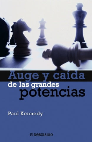 Auge y caída de las grandes potencias | Paul M. Kennedy