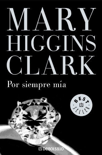 Por siempre mia* | Mary Higgins Clark