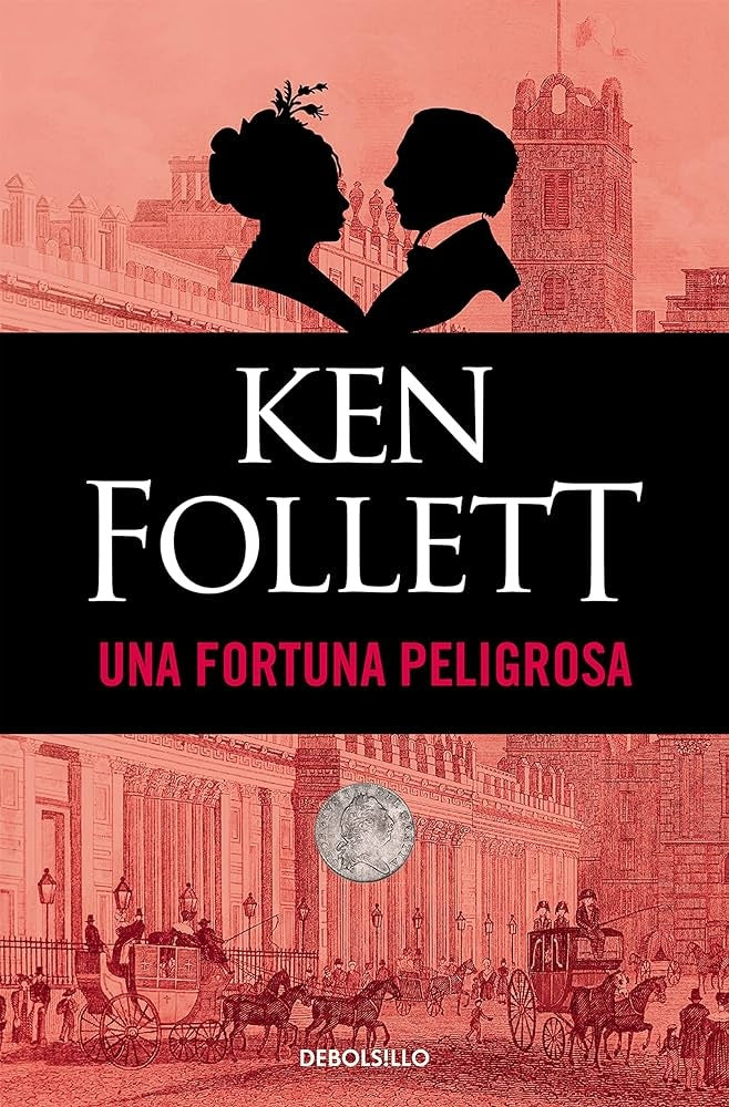 UNA FORTUNA PELIGROSA.. | Ken Follett