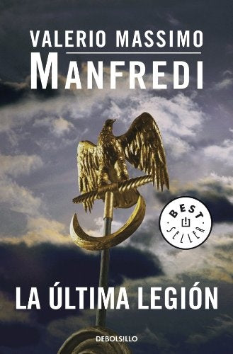 LA ULTIMA LEGION.. | Valerio Massimo Manfredi