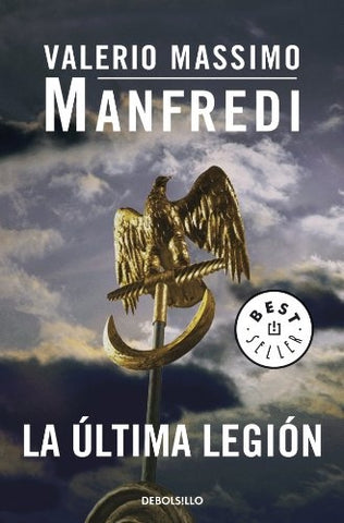 LA ULTIMA LEGION.. | Valerio Massimo Manfredi