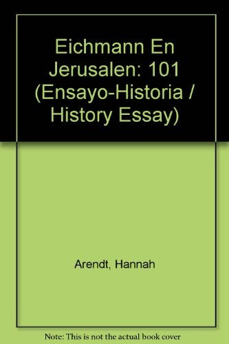 Eichmann en Jerusalén | Hannah Arendt
