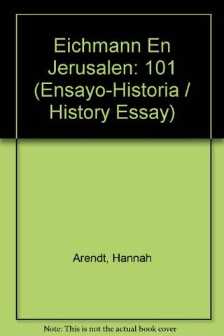 EICHMANN EN JERUSALEN* | Arendt-Ribalta