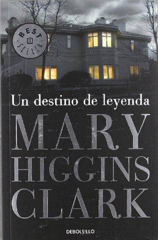 Un destino de leyenda | Mary Higgins Clark