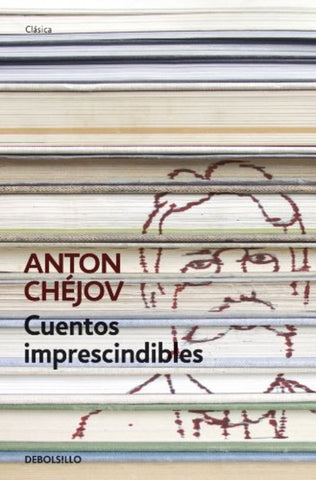 Cuentos imprescindibles | Antón P. Chéjov