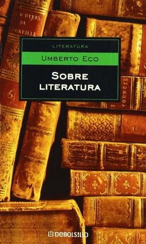 SOBRE LITERATURA.. | Umberto Eco