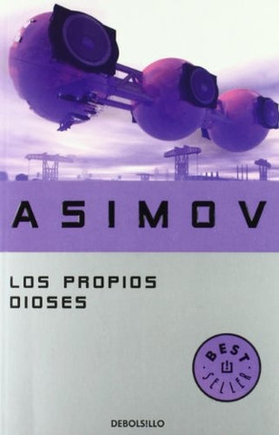 LOS PROPIOS DIOSES.. | Isaac Asimov