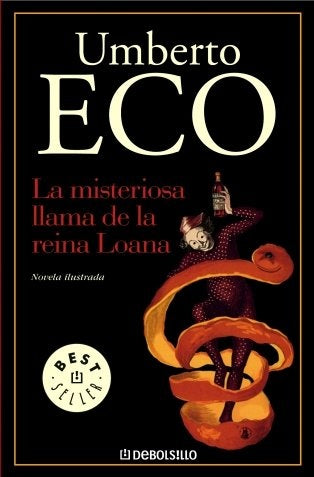La misteriosa llama de la reina Loana* | Umberto Eco