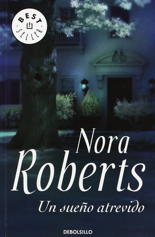 un sueño atrevido * | Nora Roberts