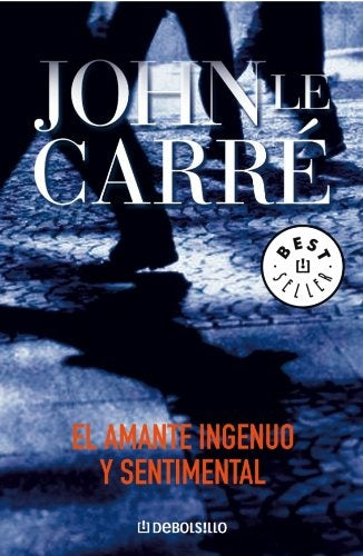 EL AMANTE INGENUO Y SENTIMENTAL | John Le Carré