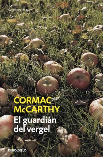 El guardian del vergel/ The Orchard Keeper (Contemporanea) (Spanish Edition) | Cormac McCarthy