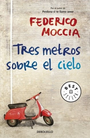 Tres metros sobre el cielo | Federico Moccia