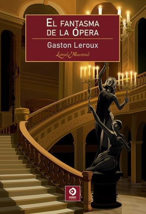 EL FANTASMA DE LA ÓPERA.. | Gaston Leroux