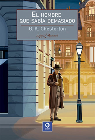 EL HOMBRE QUE SABÍA DEMASIADO.. | G. K. Chesterton