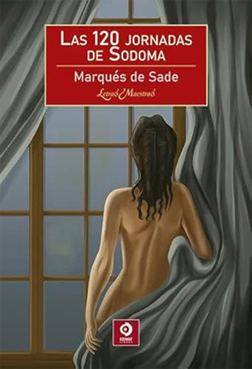 LAS 120 JORNADAS DE SODOMA.. | Marques De Sade