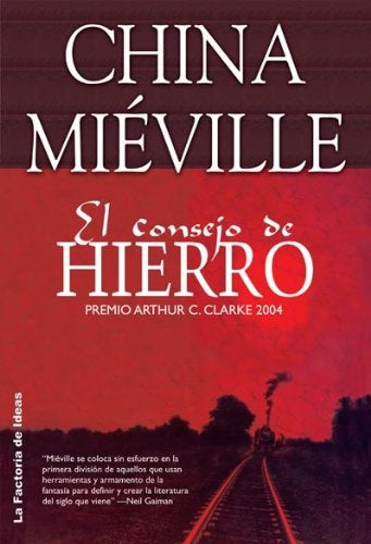 CONSEJO DE HIERRO, EL | CHINA MIEVILLE