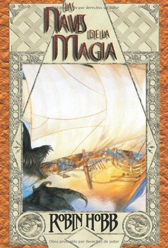 LAS NAVES DE LA MAGIA.. | Robin Hobb