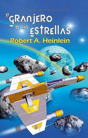 GRANJERO DE LAS ESTRELLAS, EL | ROBERT A. HEINLEIN