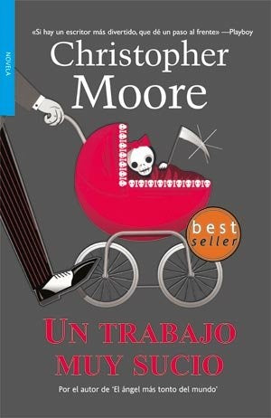 TRABAJO MUY SUCIO, UN (BOLSILLO) | CHRISTOPHER MOORE