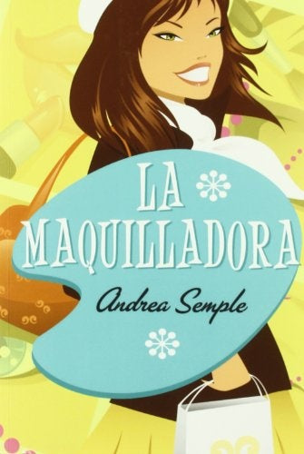 MAQUILLADORA, LA | ANDREA SEMPLE