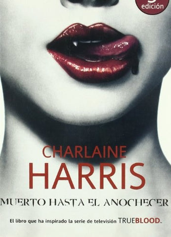 MUERTO HASTA EL ANOCHECER  | CHARLAINE HARRIS