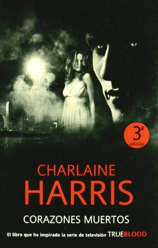 CORAZONES MUERTOS (TRUE BLOOD 2) | CHARLAINE HARRIS