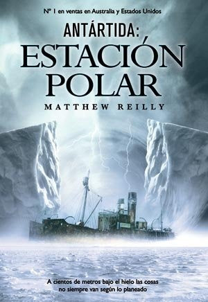 ANTARTIDA: ESTACION POLAR | MATTHEW REILLY