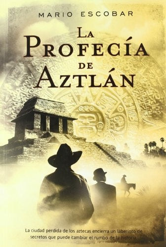 PROFECIA DE AZTLAN, LA | MARIO ESCOBAR