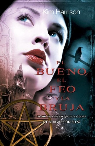 BUENO, EL FEO Y LA BRUJA, EL (RACHEL MORGAN 2) | KIM HARRISON