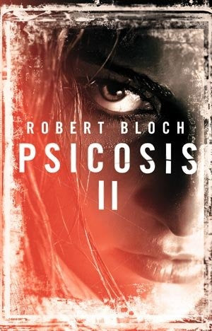 PSICOSIS II.. | ROBERT BLOCH