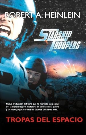 STARSHIP TROOPERS: TROPAS DEL ESPACIO.. | ROBERT A. HEINLEIN