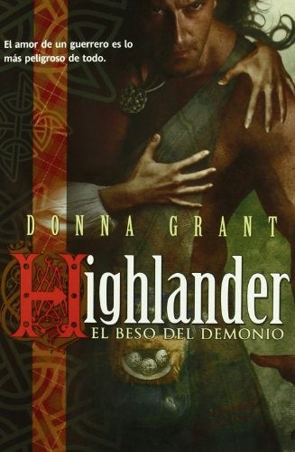 HIGHLANDER: EL BESO DEL DEMONIO * | DONNA GRANT