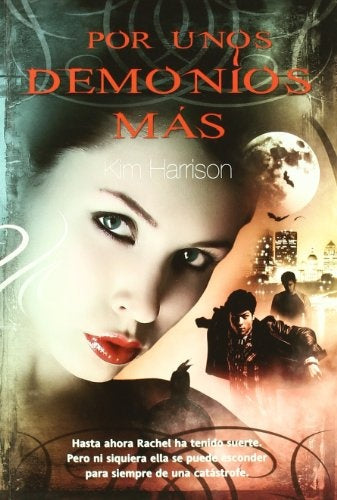 POR UNOS DEMONIOS MAS  | Kim Harrison