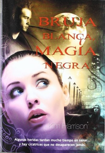 BRUJA BLANCA, MAGIA NEGRA | Kim Harrison