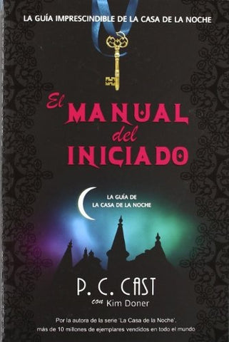 EL MANUAL DEL INICIADO.. | P.C. CAST   Kristin cast