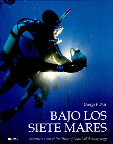 Bajo Los Siete Mares (Spanish Edition) | GeorgeF. Bass