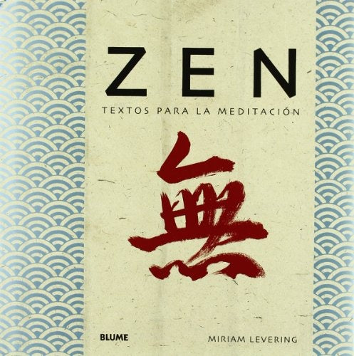 Zen: Textos para la meditacion (Spanish Edition) | Miriam Levering