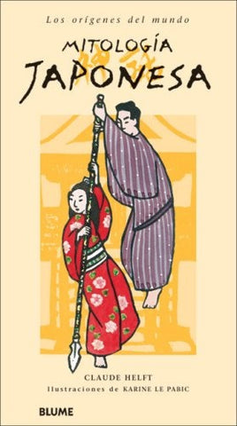 Mitologia japonesa (Los origenes del mundo) (Spanish Edition) | Claude Helft