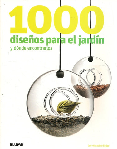 1000 DISEÑOS PARA EL JARDIN Y DONDE ENCONTRARLOS..  | ian rudge