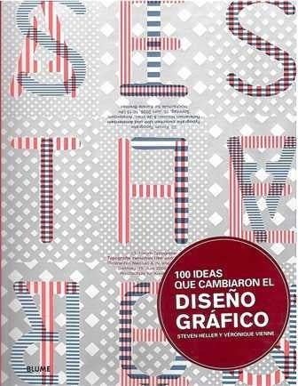 100 IDEAS QUE CAMBIARON EL DISEÑO GRAFICO