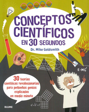 30 SEGUNDOS : CONCEPTOS CIENTIFICOS.. | MIKE  GOLDSMITH