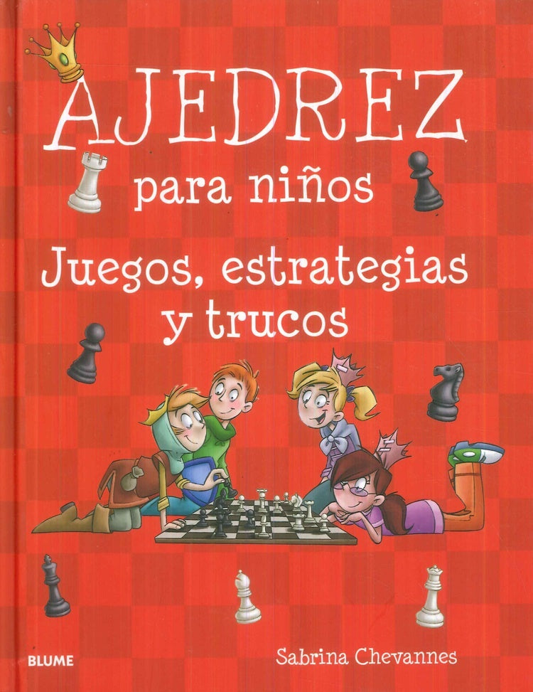 Ajedrez para niños. Juegos, estrategias y trucos | Sabrina Chevannes