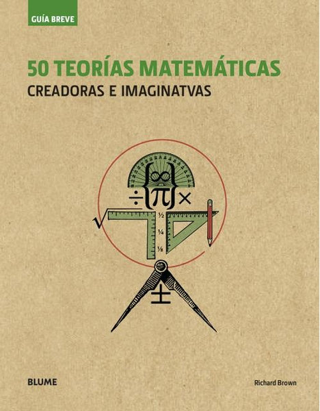 50 TEORIAS MATEMATICAS CREADORAS E IMAGINATVAS | Richard Lee Brown