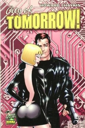 CITY OF TOMORROW!.. | HOWARD CHAYKIN