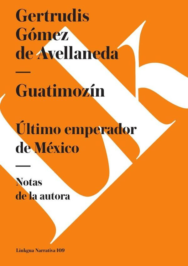 Guatimozín | Gómez de Avellaneda, Gómez de Avellaneda