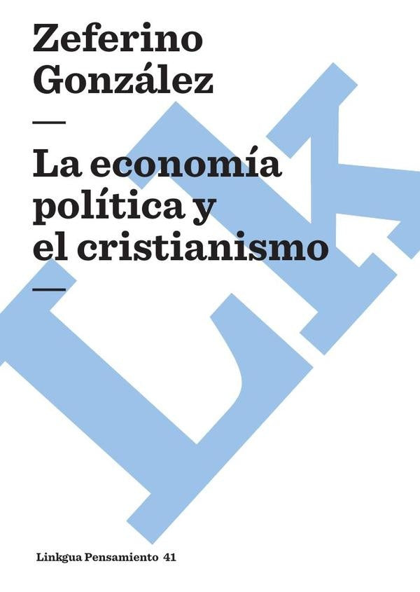 La economía política y el cristianismo | González